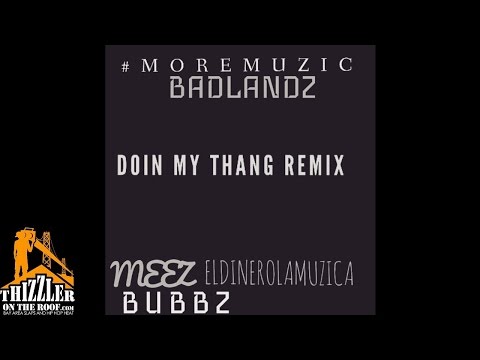 AMONEYMUZIC ft. #BADLANDZ - Doin My Thang [Thizzler.com]