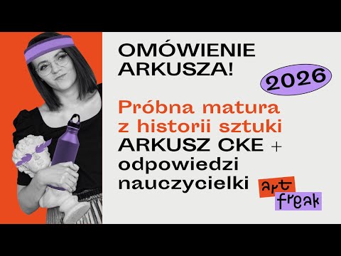 OMÓWIENIE ARKUSZA!👀 Próbna matura z historii sztuki 2026 arkusz CKE + odpowiedzi nauczycielki!🔥