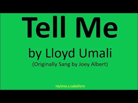 Tell Me by Lloyd Umali (Lyrics)