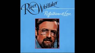 Roger Whittaker - Reflections Of Love - Indian Lady