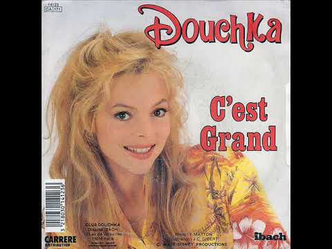 Douchka  "C'est Grand"