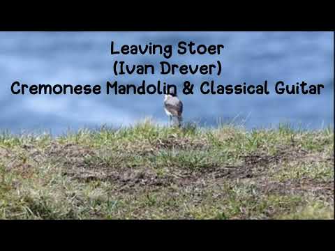 Leaving Stoer(Ivan Drever)-Cremonese Mandolin & Classical Guitar