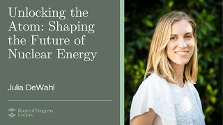 Unlocking the Atom: Shaping the Future of Nuclear Energy