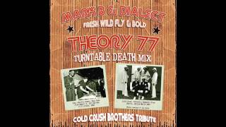 Mark B & Dialect - Fresh, Wild, Fly & Bold - Theory 77 Turntable Death Mix