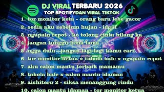 Download lagu DJ TOP TERBARU 2026🎵DJ TOR MONITOR KETA - ORANG BARU LEBE GACOR🎵DJ SEDIA AKU SEBELUM HUJAN - IDGAF mp3