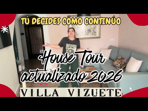 HOUSE TOUR VILLA VIZUETE 2026 ¿CÓMO ESTÁ CASA ACTUALMENTE? 🏡#VIZUREFORMAS⎥Monica Vizuete