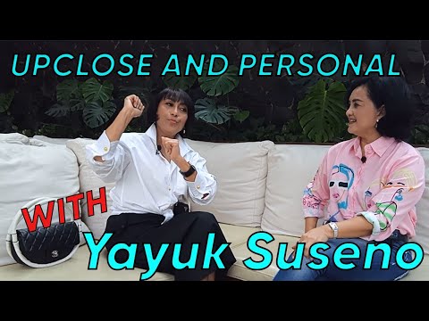 UPCLOSE & PERSONAL 9 | YAYUK SUSENO