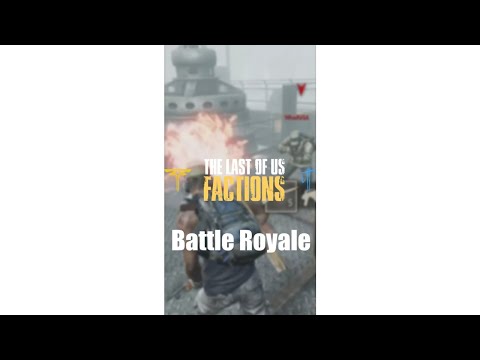 The Last of Us Factions Battle Royale #shorts