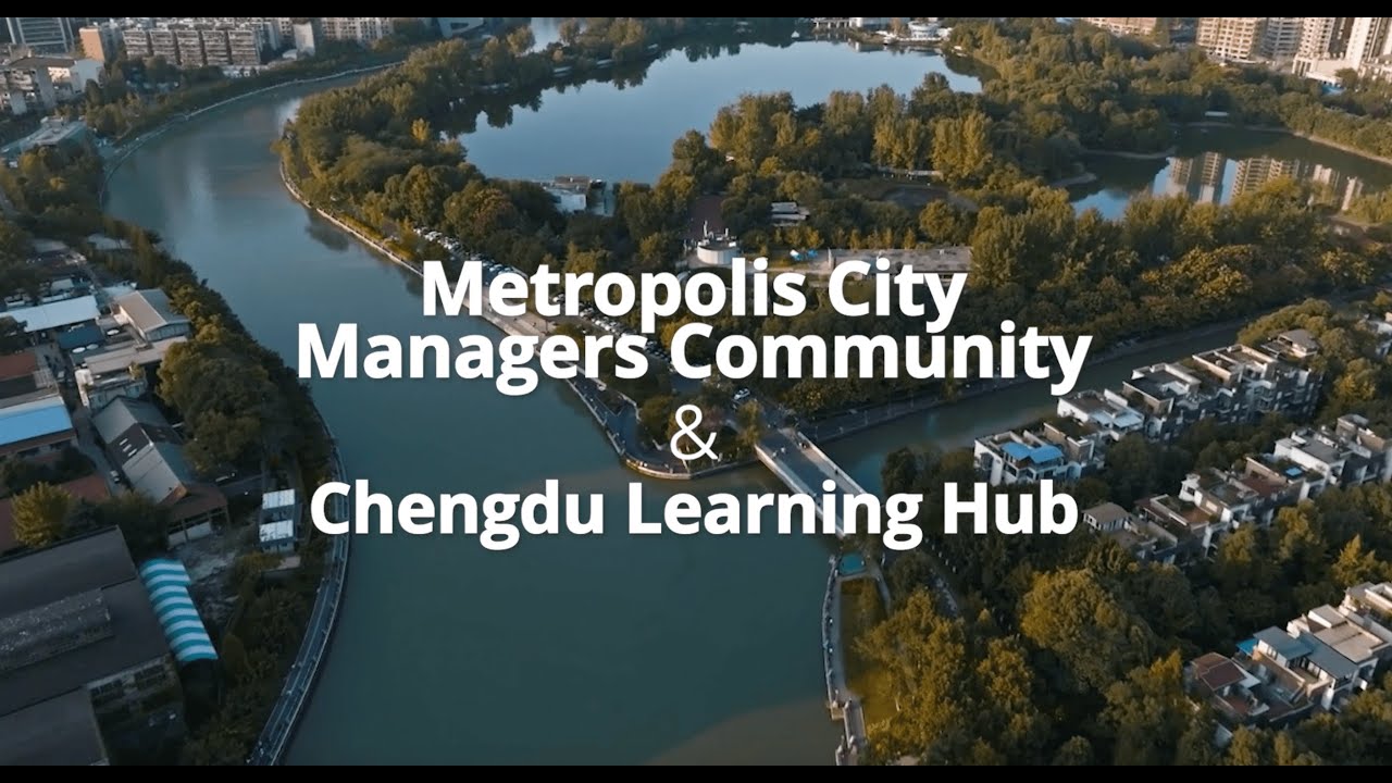 Metropolis City Managers Community and Chengdu Learning Hub
