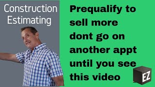 Construction Estimating increase sales by Pre-qualifying