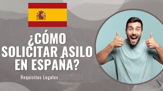 ¿Cómo solicitar el Asilo en España PASO a PASO (2023)