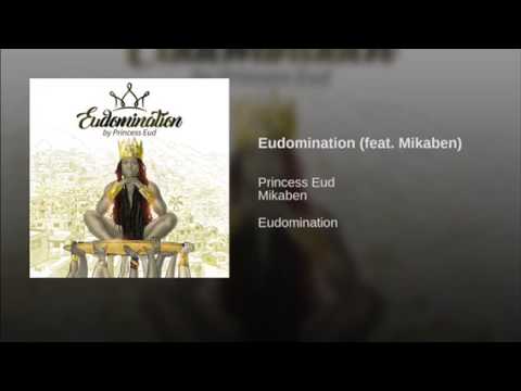 Eudomination (feat. Mikaben) Princesses Eud - Eudomination Album