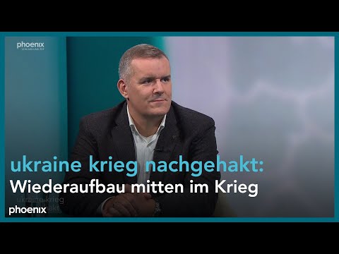 ukraine krieg nachgehakt: Wiederaufbau des Landes mitten im Krieg