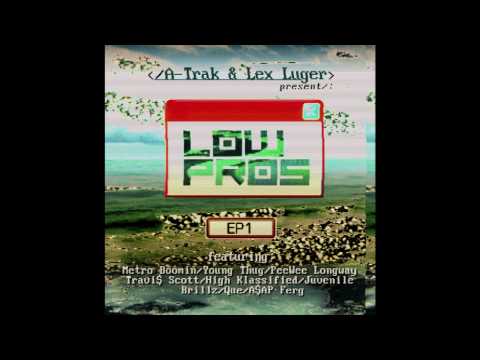 Low Pros - 100 Bottles Remix feat. Travi$ Scott & A$AP Ferg (prod. A-Trak & Lex Luger)