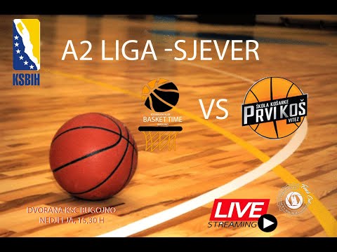 KK Basket Time Bugojno - ŠK Prvi Koš Vitez- A2 Liga Sjever KS BiH