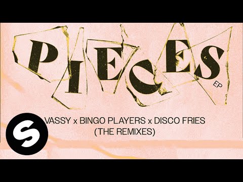 VASSY x Bingo Players x Disco Fries - Pieces (Random Soul Remix) [Official Audio]