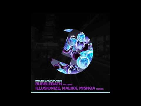 Mason & LouLou Players - Bubblebath (MISHQA remix) - LouLou records (LLR116)