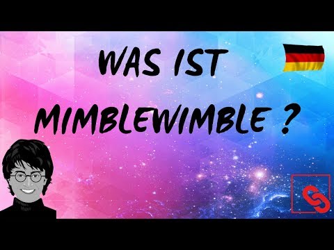 Was ist eigentlich MimbleWimble ? Kurz, knapp & auf DEUTSCH🇩🇪