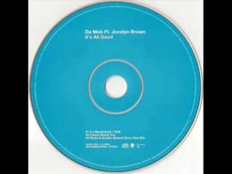 Da Mob feat Jocelyn Brown ‎-- It's All Good (CJ Mackintosh 7'' Edit) (1999)