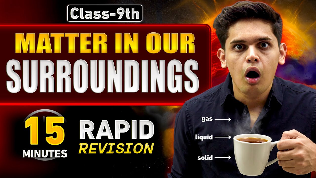Matter in Our Surroundings in 15 Minutes🔥| Class 9th | Rapid Revision | Prashant Kirad