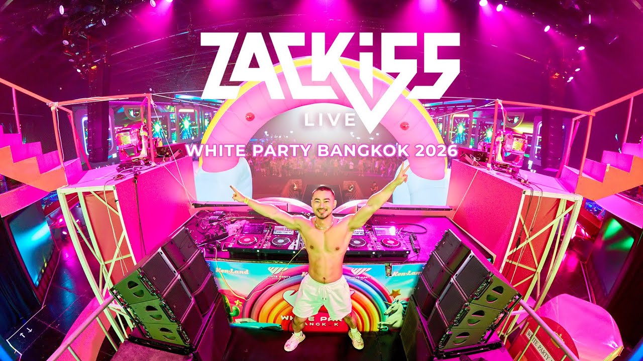 ZACKISS -  Live at White Party Bangkok 2026 Ken Land