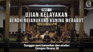 Download lagu UJIAN KELAYAKAN GENDHING JANGKUNG KUNING MERABOT (PART 1) mp3