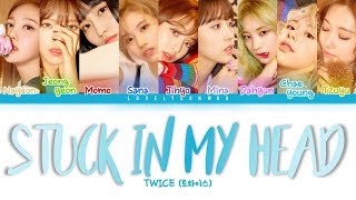 TWICE (트와이스) – STUCK IN MY HEAD Lyrics (Color Coded Han/Rom/Eng)