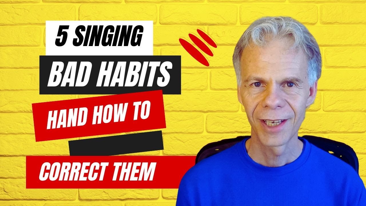 5 Singing Contaminated Habits and How to Upright Them | Better Singing thumbnail