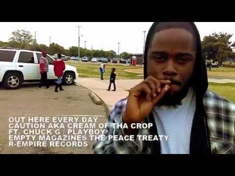 OUT HERE EVERYDAY [VIDEO STREET VERSION] CAUTION AKA CREAM FT. CHUCK G AND PLAYBOY R-EMPIRE RECORDS