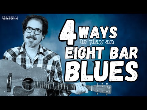 Four Ways To Play An Eight Bar Blues