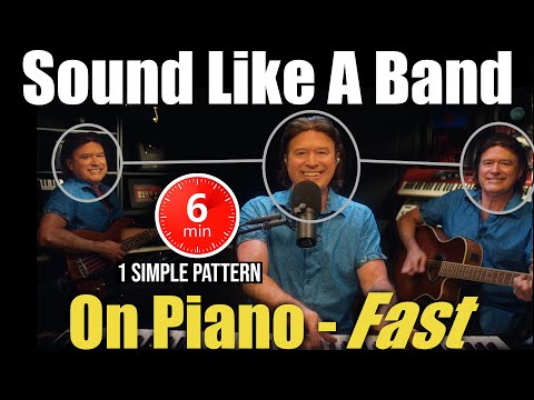 How To Sound Like a Full Band on Piano Using One Simple Pattern