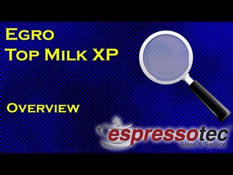 Egro Top Milk XP Overview