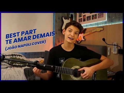 Best Part / Te Amar Demais - (João Napoli Cover)