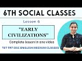 AP 6th Class Social SEM 2 Lesson 6 EARLY CIVILISATIONS TET DSC English Medium Classes By Yasmin