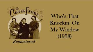 Music video thumbnail preview for The Carter Family - Who's That Knockin' On My Window (1938) by The Carter Family