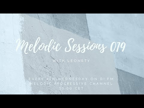 Leonety - Melodic Sessions 019 on DI.fm [Best Progressive House mix]
