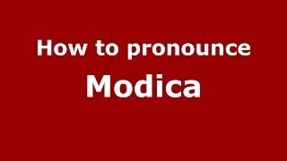 How to pronounce Modica