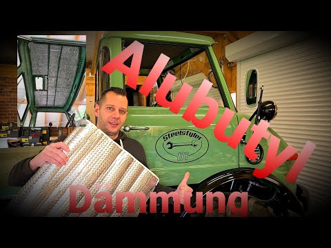 Kabine / Fahrerhaus dämmen mit Alubutyl - Laut ist out #toturial Unimog 406  -Wir machen es leise