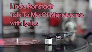 Linda Ronstadt  - Talk To Me Of Mendocino with lyrics