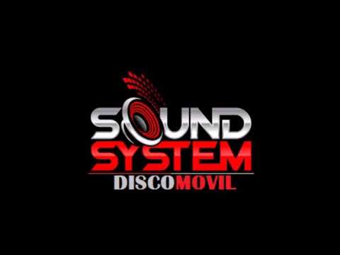 Sandungueo Mix Sound System Discomovil - Cueretia Dj
