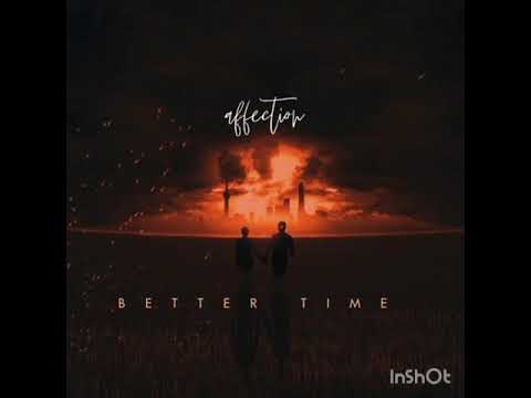 Affection - Better Time (Original Mix)