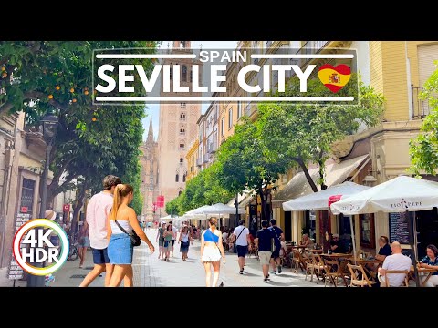 Seville in Spain is a Beautiful and Enchanting City, July 2022 4K-HDR Walking Tour