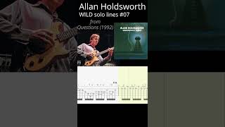 TERRIFYING Allan Holdsworth WIDE STRECTHING solo lines #07 (Questions #tabs)