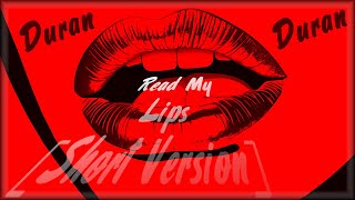 Duran Duran - Read My Lips [Short Version]