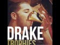 Drake-Trophies (Lyrics in Description)