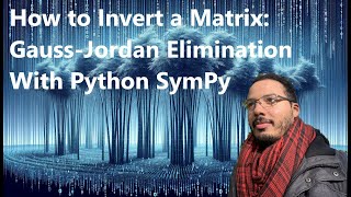 Download the video "How to Invert a Matrix: Gauss-Jordan Elimination with SymPy in Python!"