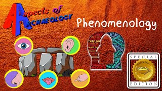 What is Phenomenology? : Aspects of Archaeology (Special Edition)