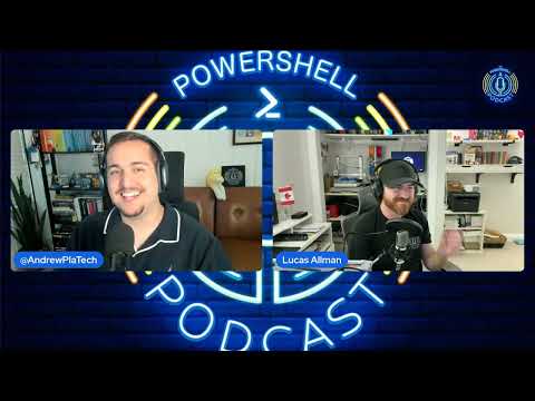 The PowerShell Podcast From Event Logs to AI Workflows with Lucas Allman