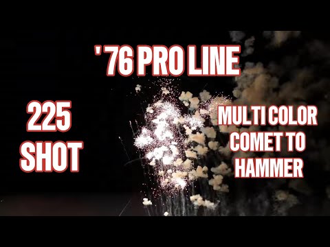 ' 76 PRO LINE 225 SHOT MULTICOLOR COMET TO HAMMER CAKE#fireworks #pyro #demo #pyroaddicts #4thofjuly