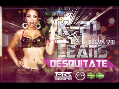 K 21 The Killer & Leans - Desquitate (Prod By Cristian Kriz ft  Kenny Dih) ConquestRecords